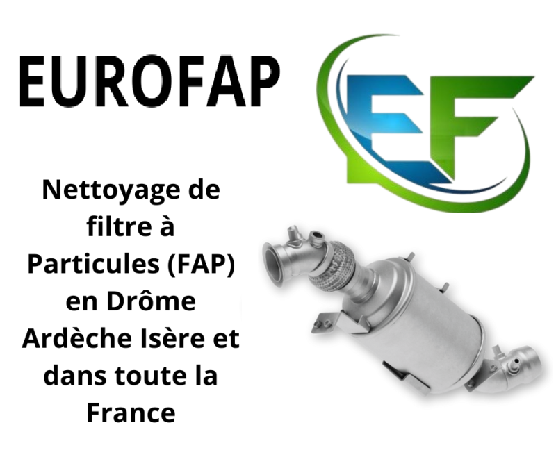Nettoyage filtre à particules FAP chateauneuf de Galaure Saint-Uzes Hauterives Lens-Lestang EUROFAP Avis qualité prix pas cher professionnel Drôme 26